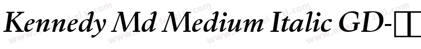 Kennedy Md Medium Italic GD字体转换
